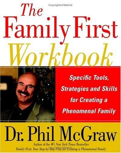 Family First: Your Step-by-Step Plan for Creating a Phenomenal Family