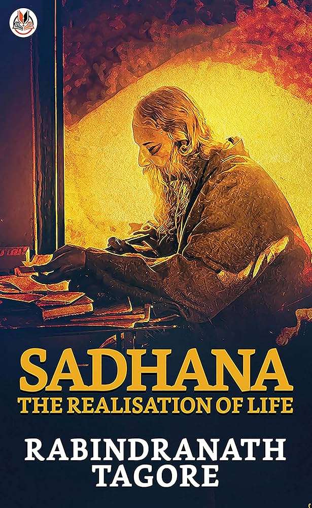 Sadhana: The Realisation of Life