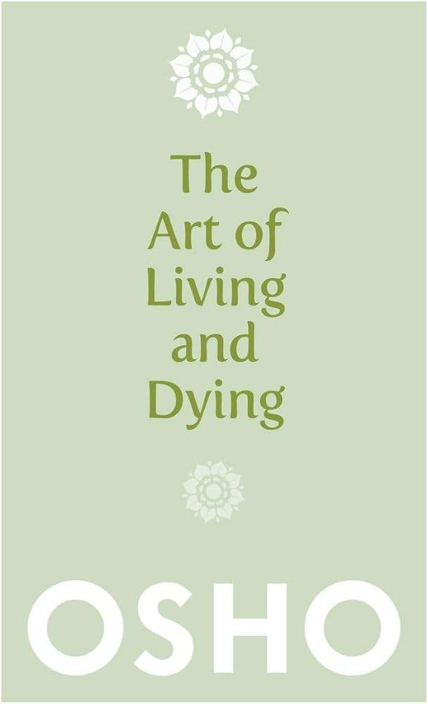 The Art of Living and Dying