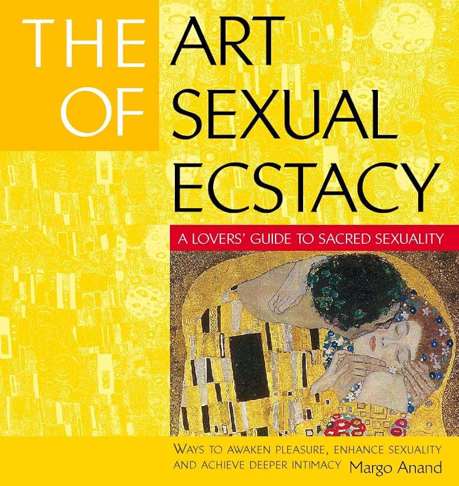 The Art of Sexual Ecstasy