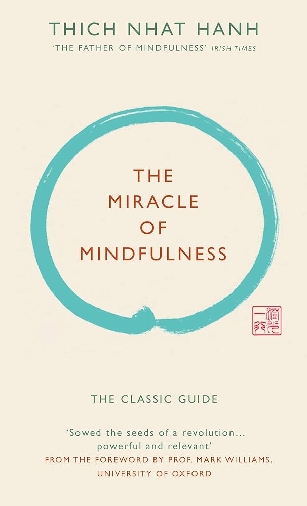 The Miracle of Mindfulness